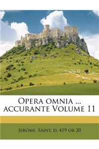 Opera omnia ... accurante Volume 11