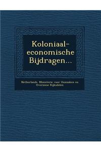 Koloniaal-Economische Bijdragen...