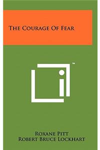 The Courage of Fear