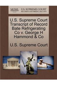 U.S. Supreme Court Transcript of Record Bate Refrigerating Co V. George H Hammond & Co