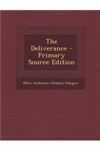 The Deliverance - Primary Source Edition