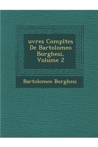 Uvres Completes de Bartolomeo Borghesi, Volume 2