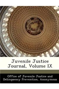 Juvenile Justice Journal, Volume IX