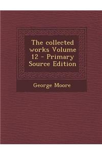 The Collected Works Volume 12