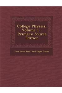 College Physics, Volume 1