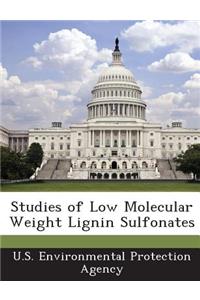 Studies of Low Molecular Weight Lignin Sulfonates