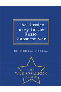 The Russian Navy in the Russo-Japanese War - War College Series