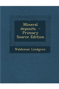 Mineral Deposits - Primary Source Edition