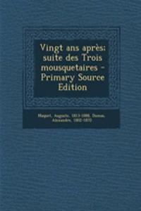 Vingt ans après; suite des Trois mousquetaires