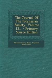 The Journal of the Polynesian Society, Volume 13... - Primary Source Edition