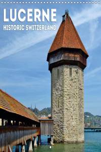 LUCERNE Historic Switzerland 2016