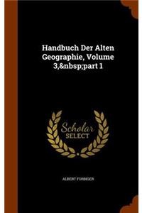 Handbuch Der Alten Geographie, Volume 3, part 1