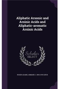 Aliphatic Arsonic and Arsinic Acids and Aliphatic-aromatic Arsinic Acids