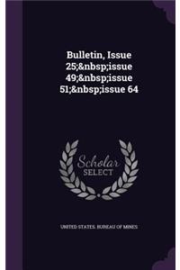 Bulletin, Issue 25; Issue 49; Issue 51; Issue 64