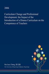 Curriculum Change and Professional Development