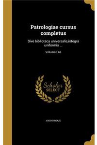 Patrologiae Cursus Completus