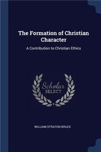 The Formation of Christian Character
