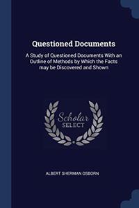 QUESTIONED DOCUMENTS: A STUDY OF QUESTIO
