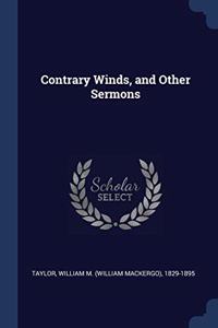 CONTRARY WINDS, AND OTHER SERMONS