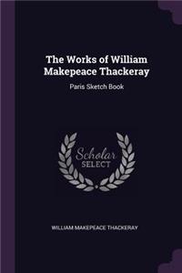 The Works of William Makepeace Thackeray