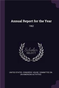 Annual Report for the Year: 1962