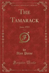 The Tamarack, Vol. 4: June, 1913 (Classic Reprint)