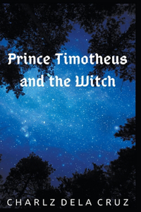 Prince Timotheus and the Witch