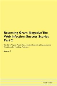 Reversing Gram-Negative Toe Web Infectio