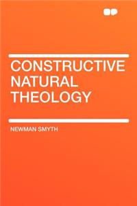 Constructive Natural Theology