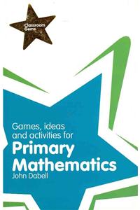 Classroom Gems: Games, Ideas and Activities for Primary Mathematics