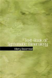 Text-Book of Systematic Mineralogy