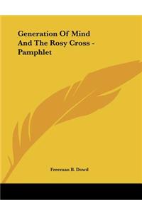 Generation Of Mind And The Rosy Cross - Pamphlet