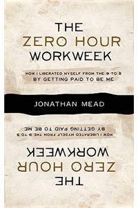The Zero Hour Workweek
