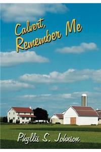 Calvert, Remember Me