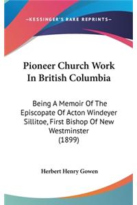 Pioneer Church Work In British Columbia