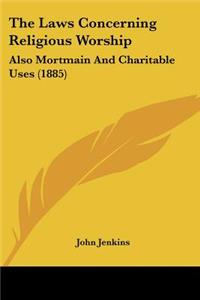 Laws Concerning Religious Worship