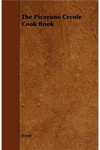 The Picayune Creole Cook Book