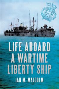Life Aboard a Wartime Liberty Ship