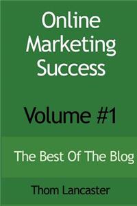 Online Marketing Success - Volume #1