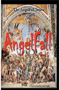 AngelFall Book I - A Novel of Hell