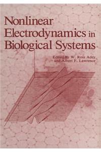 Nonlinear Electrodynamics in Biological Systems