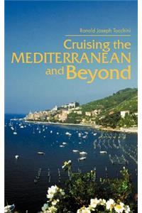 Cruising the Mediterranean and Beyond