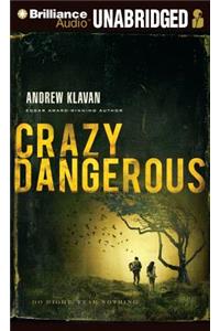 Crazy Dangerous