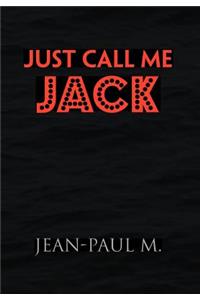 Just Call Me Jack