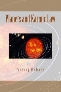 Planets and Karmic Law: Sun, Moon, Mars, Mercury, Jupiter, Venus, Saturn, Rahu, Ketu