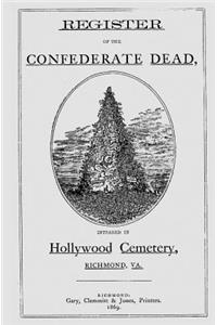 Register of the Dead, Interred in Hollywood Cemetery, Richmond, Va