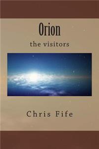 Orion: the visitors