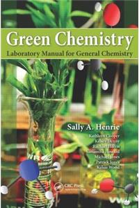Green Chemistry Laboratory Manual for General Chemistry