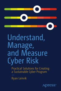 Understand, Manage, and Measure Cyber Risk