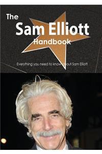 The Sam Elliott Handbook - Everything You Need to Know about Sam Elliott